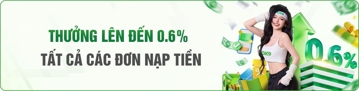 Thưởng nạp 0.6%